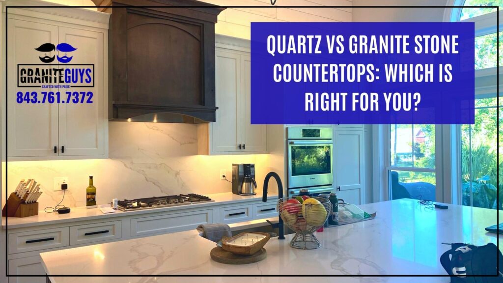 Quartz vs Granite Stone Countertops: Which is Right for You?